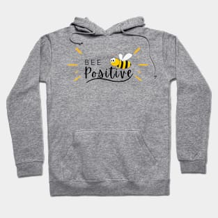 Be Positive Like A Happy Bee Hoodie